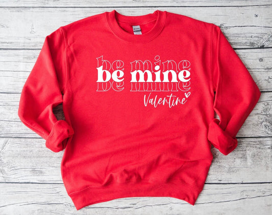 Be Mine Sweatshirt