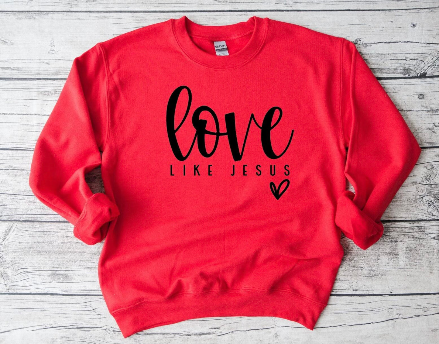 Love Like Jesus Sweatshirt