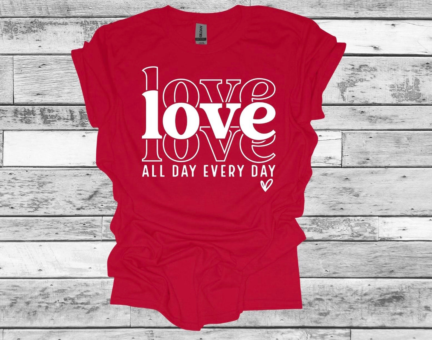 Love All Day Every Day Short Sleeve T-Shirt